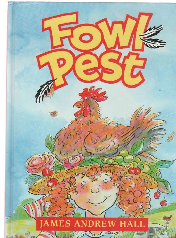 FOWL PEST - JAMES ANDREW HALL (1 ST PUBLISHED 1994)