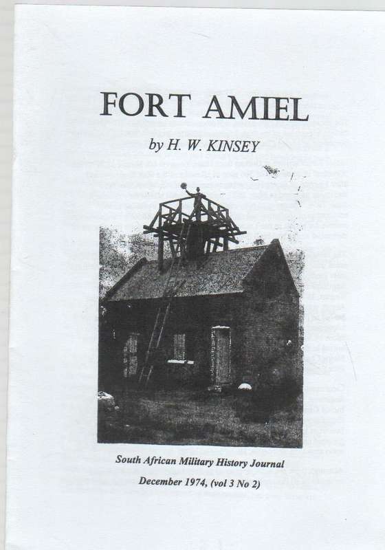 FORT AMIEL - H W KINSEY, SOUTH AFRICAN MILITARY HISTORY JOURNAL (DEC 1974, VOL 3 NO 2)