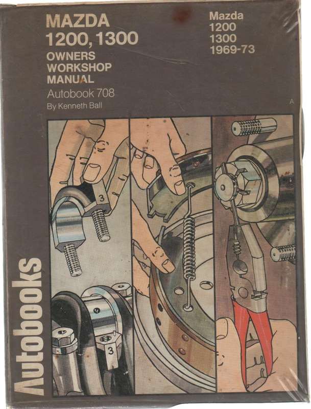 MAZDA 1200, 1300 OWNERS WORKSHOP MANUAL , AUTOBOOK 708 - KENNETH BALL (1969-73)