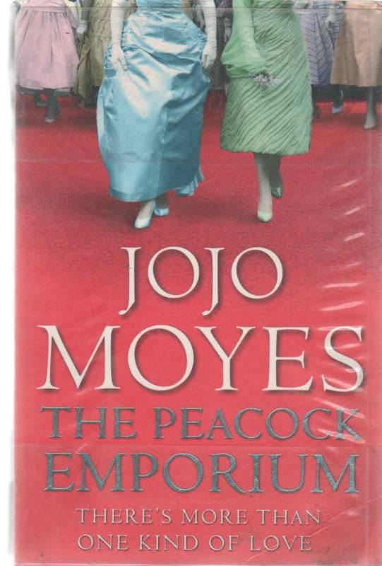 THE PEACOCK EMPORIUM -  JOJO MOYES (2004)