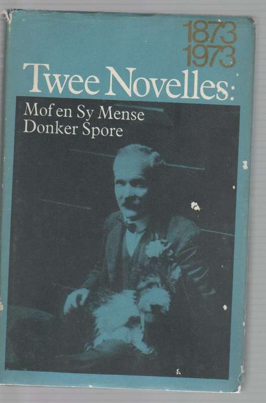 TWEE NOVELLES: MOF EN SY MENSE EN DONKER SPORE - C J LANGENHOVEN (1 STE UITGAWE 1972)