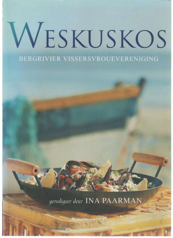 WESKUSKOS BERGRIVIER VISSERSVROUEVERENIGING - GEREDIGEER DEUR INA PAARMAN (2003)