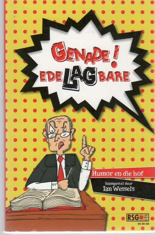 GENADE! EDELAGBARE, HUMOR EN DIE HOF - IAN WESSELS (2016)