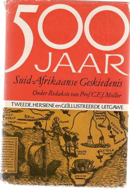 500 JAAR SUID-AFRIKAANSE GESKIEDENIS - PROF C F J MULLER (1975) BOEREOORLOGINHOUD