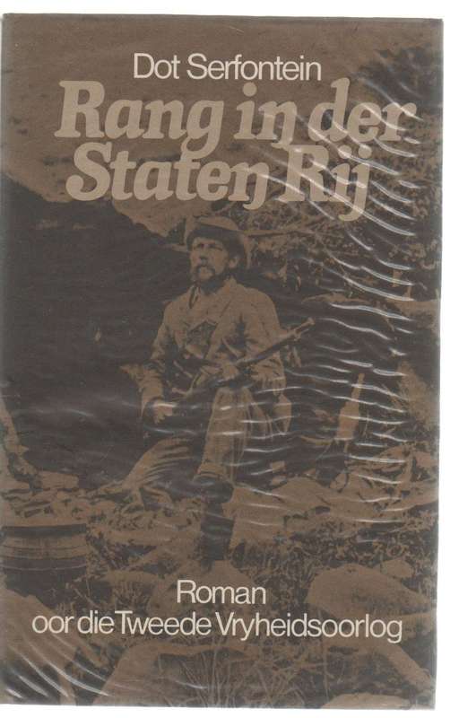 RANG IN DER STATEN RIJ - DOT SERFONTEIN (1 STE UITGAWE 1979) BOEREOORLOGVERHAAL