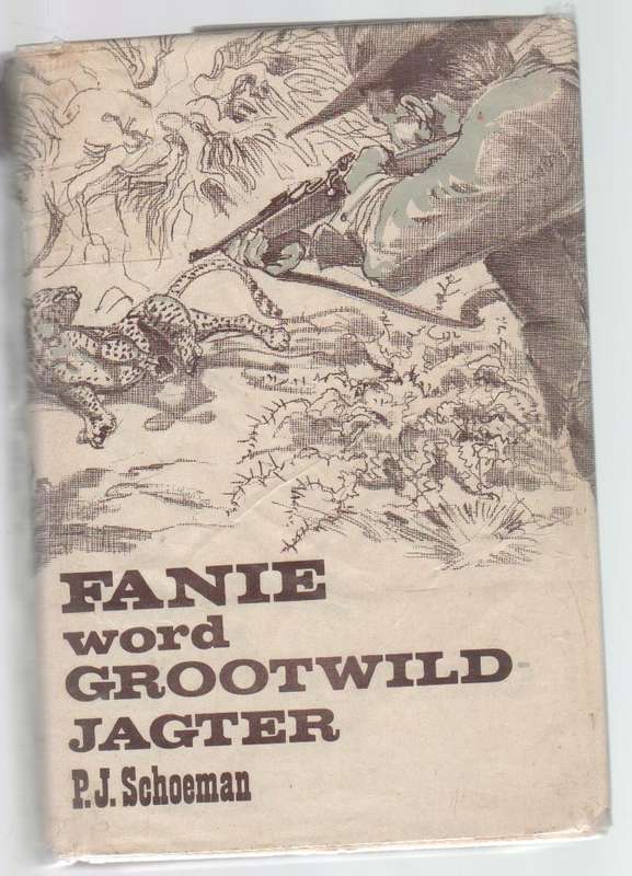 FANIE WORD GROODWILDJAGTER - P J SCHOEMAN (12 DRUK 1971)