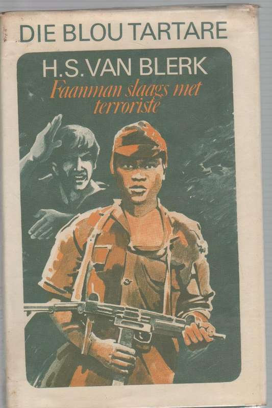 DIE BLOU TARTARE: FAANMAN SLAAGS MET TERRORISTE, NR 6 - H S VAN BLERK (1979)