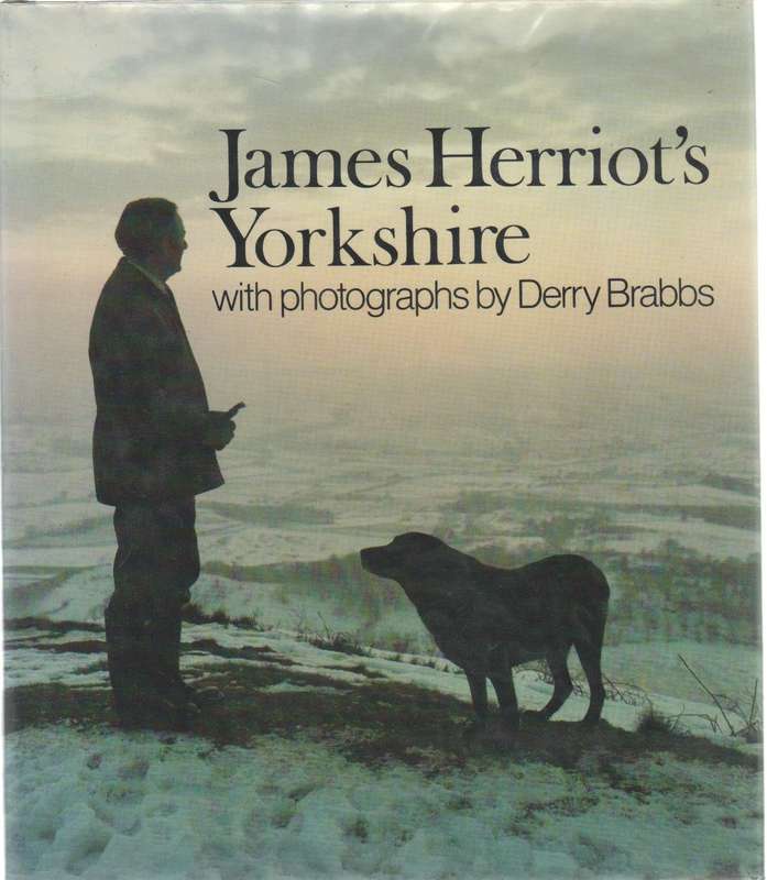 JAMES HERRIOT'S YORKSHIRE WITH PHOTGRAPHS BY DERRY BRABBS (5TH IMPRESSION 1980)