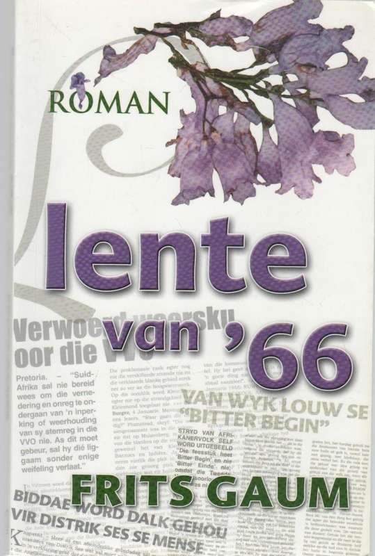 LENTE VAN '66 - FRITS GAUM (1 STE UITGAWE 2008)