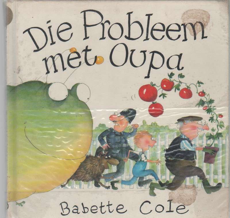DIE PROBLEEM MET OUPA - BABETTE COLE (AFRIKAANSE UITGAWE 1988)