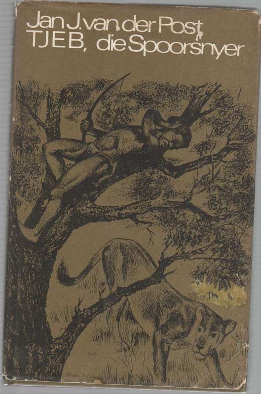 TJEB, SPOORSNYER - JAN J VAN DER POST (2 DE DRUK 1971)