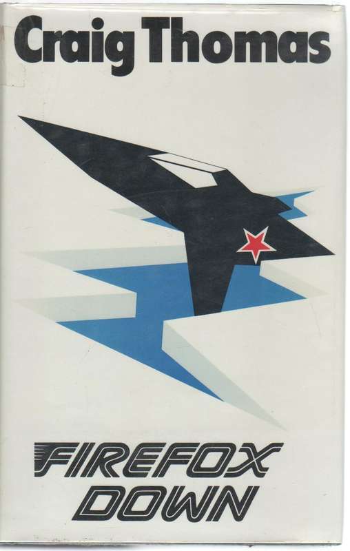 FIREFOX DOWN- CRAIG THOMAS (1983)