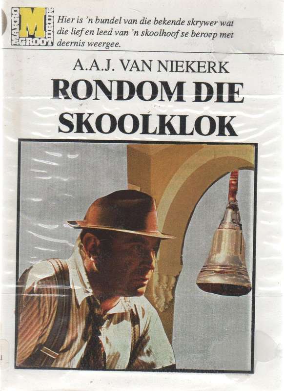 RONDOM DIE SKOOLKLOK - A A J VAN NIEKERK (1995)