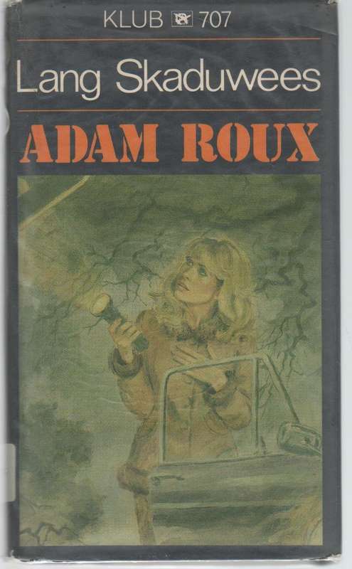 LANG SKADUWEES - ADAM ROUX ( KLUB 707-1 STE UITGAWE 1989)