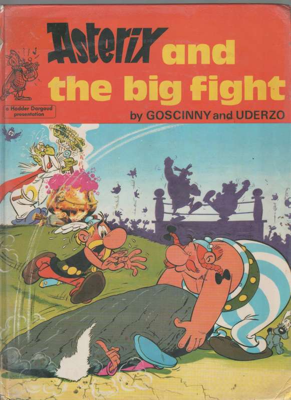 ASTERIX AND THE BIG FIGHT - GOSCINNY AND UDERZO (12TH IMPRESSION 1982)