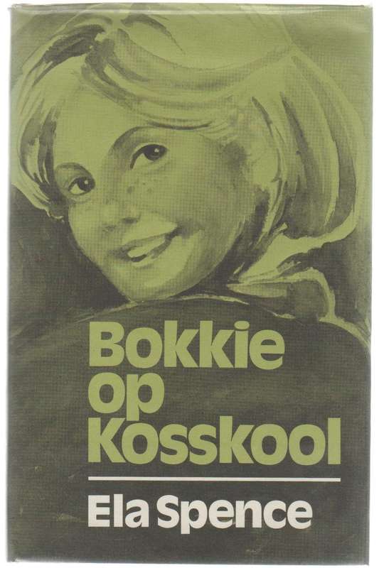 BOKKIE OP KOSSKOOL - ELA SPENCE (1 STE DRUK 1980) JEUGVERHAAL