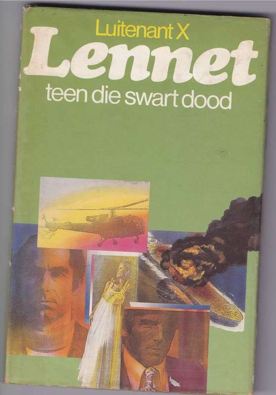 LUITENANT X LENNET TEEN DIE SWARTDOOD (1 STE UITGAWE 1982)
