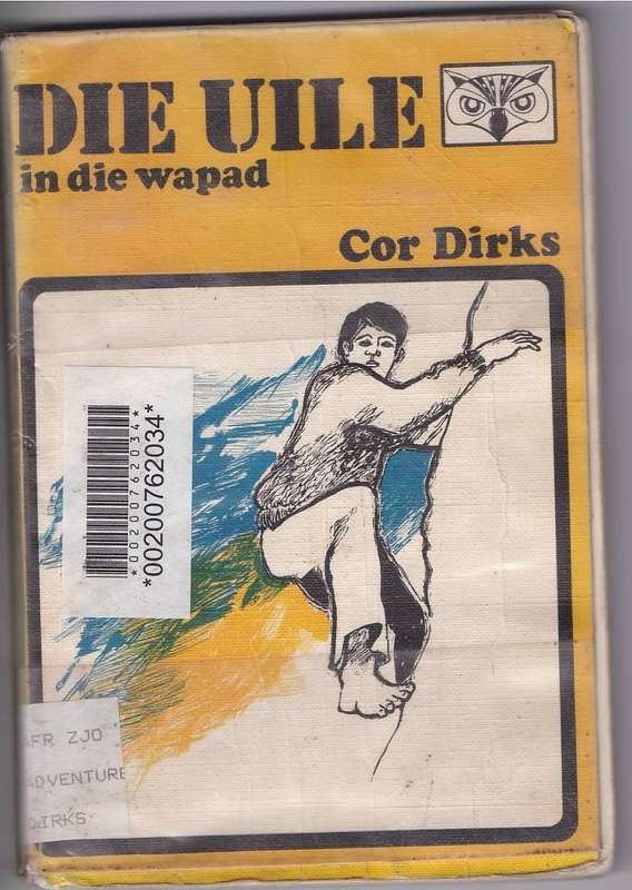 DIE UILE IN DIE WAPAD, NO 9  - COR DIRKS (2 DE UITGAWE 1973)