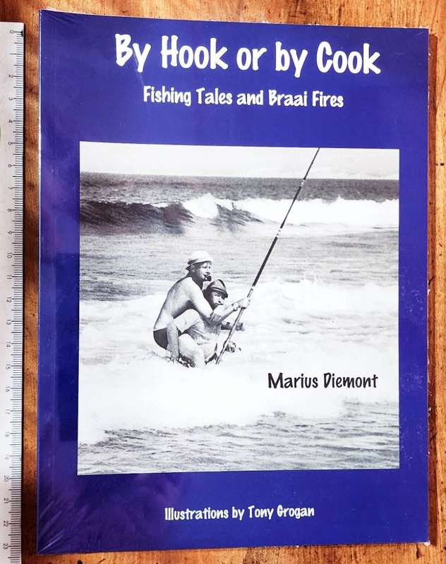 By Hook or by Cook Fishing Tales and Braai Fires