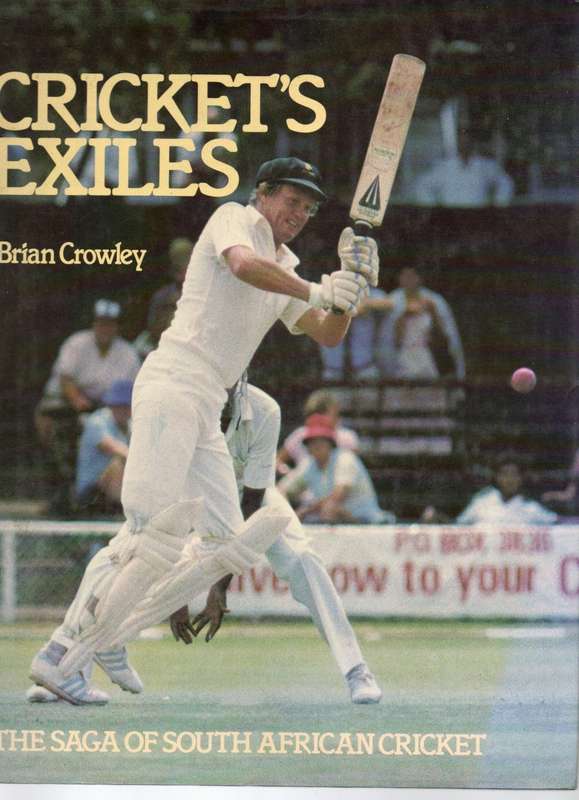 Cricket's Exiles - Brian Cowley - Hard Cover