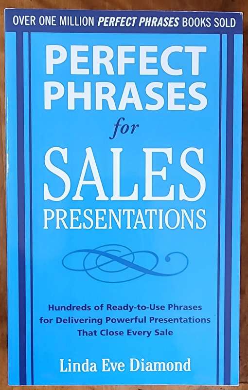 Perfect Phrases for Sales Presentations: Linda Eve Diamond