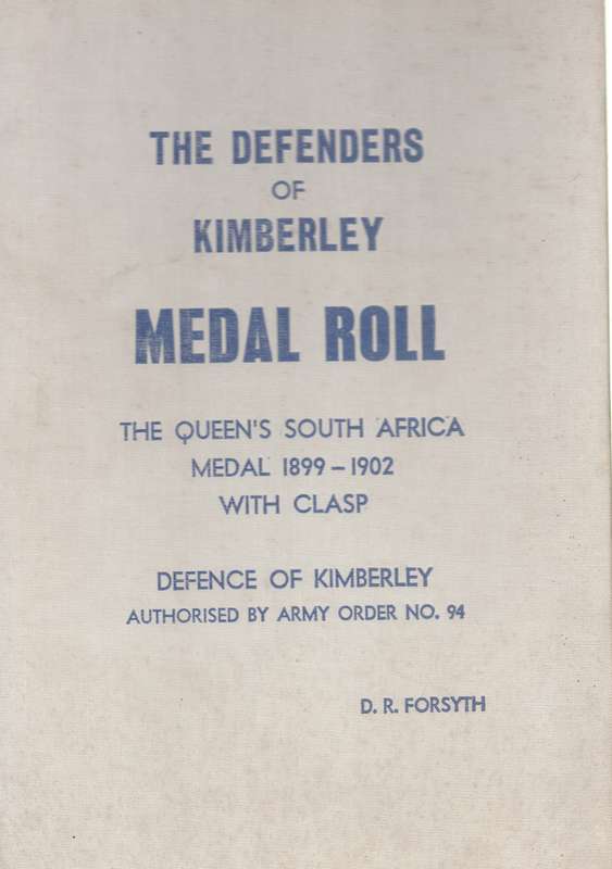 The Defenders of Kimberley Medal Roll by D.R. Forsyth