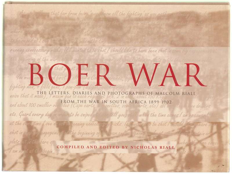 Boer War: Letters, Diaries & Photographs by Malcolm Riall
