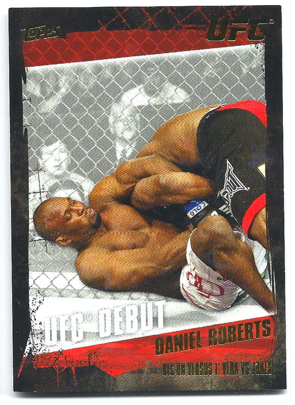 DANIEL ROBERTS - TOPPS UFC 2010 COLLECTION -  GOLD FOIL PARALLEL UFC DEBUT TRADING CARD 162