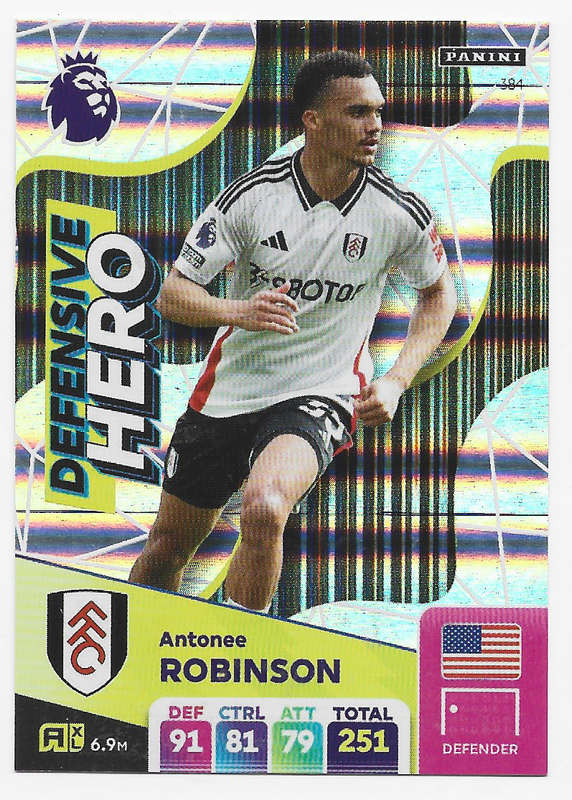ANTONEE ROBINSON -  PANINI English Premier League 2024/25 - FOIL "DEFENSIVE HERO" TRADING CARD 384