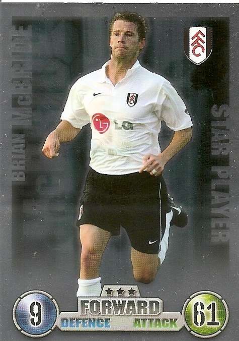 BRIAN McBRIDE (Fulham) - TOPPS `MATCH ATTAX`EPL 2007/08 -  `STAR PLAYER` FOIL TRADING CARD