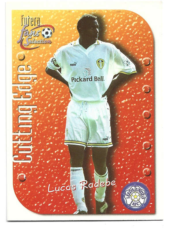 LUCAS RADEBE (LEEDS UNITED FC)  - FUTERA FANS SELECTION SET 1999 - EMBOSSED CHASE TRADING CARD CE1