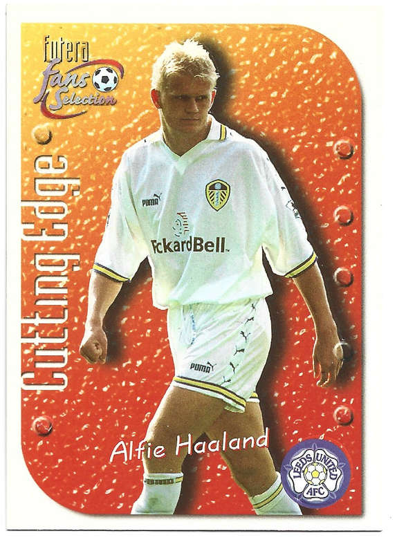 ALFIE HAALAND (LEEDS UNITED FC)  - FUTERA FANS SELECTION SET 1999 - EMBOSSED CHASE TRADING CARD CE9