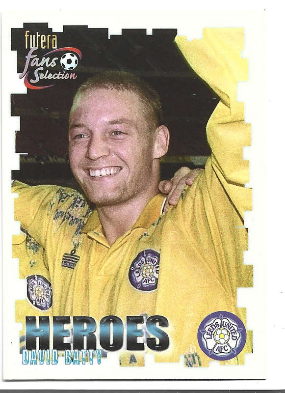 DAVID BATTY (LEEDS UNITED FC)  - FUTERA FANS SELECTION SET 1999 - TEAM HEROES TRADING CARD