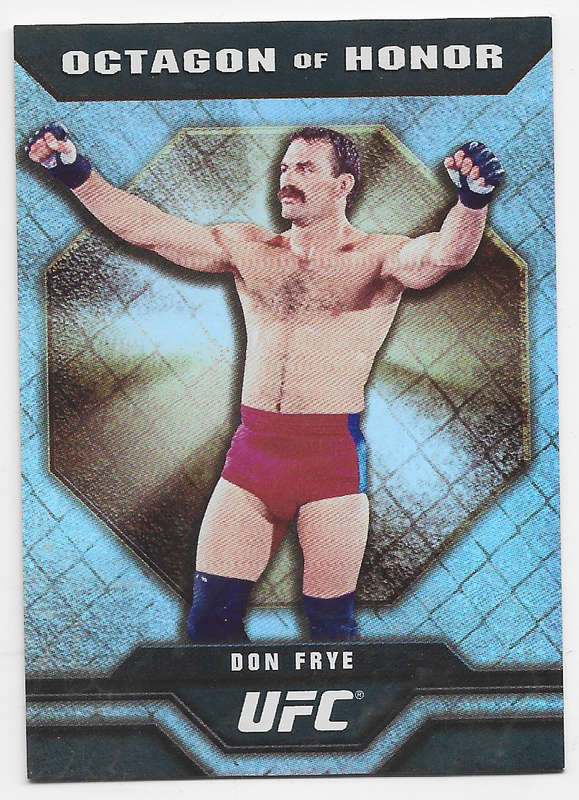 DON FRYE - TOPPS UFC 2010 COLLECTION - GOLD FOIL "OCTAGON of HONOR" TRADING CARD OOH7