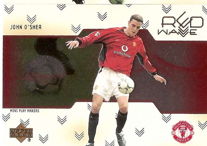 JOHN O'SHEA - UPPER DECK Manchester United Collection 2003 - RARE `RED WAVE` INSERT CARD RW15