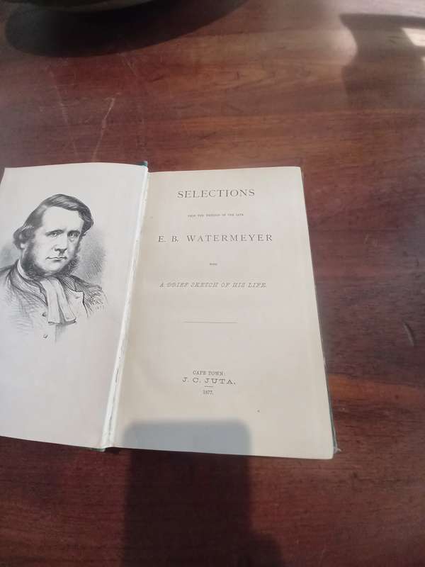 SELECTIONS FROM THE WRITINGS OF EB WATERMEYER (With A brief sketch of his life)