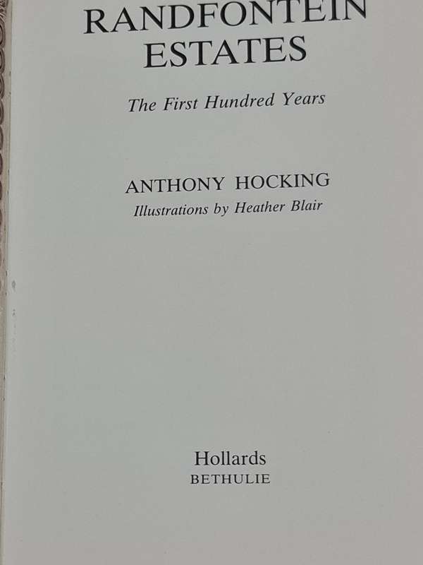 Randfontein Estate, The First 100 years by Anthony Hocking