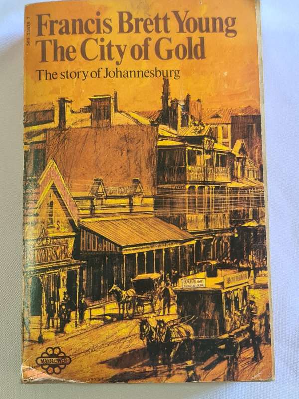The City of Gold by Francis Brett Young. Soft Cover