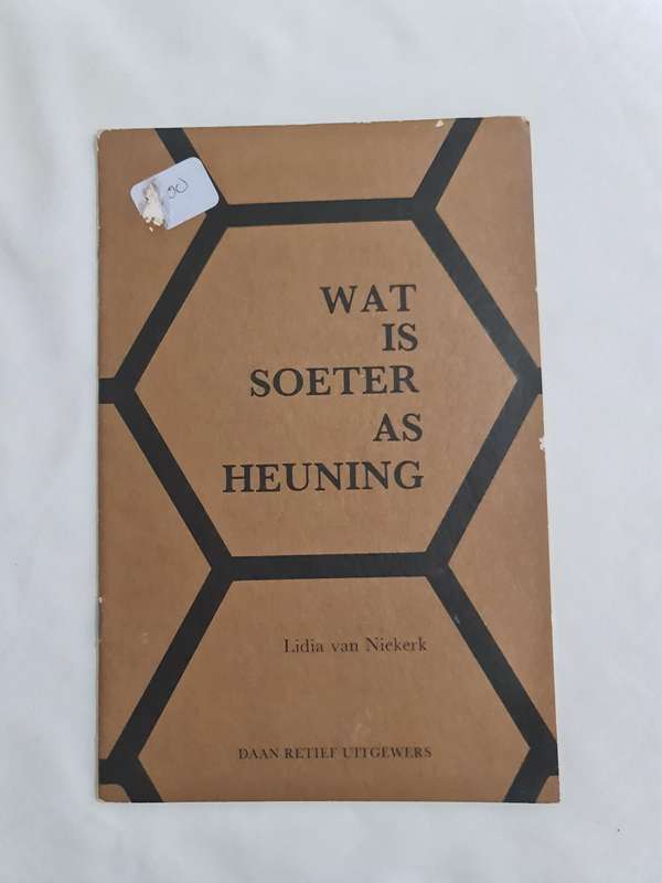 Wat is soeter as heuning: deur Lidia van Niekerk wenke en resepte boek