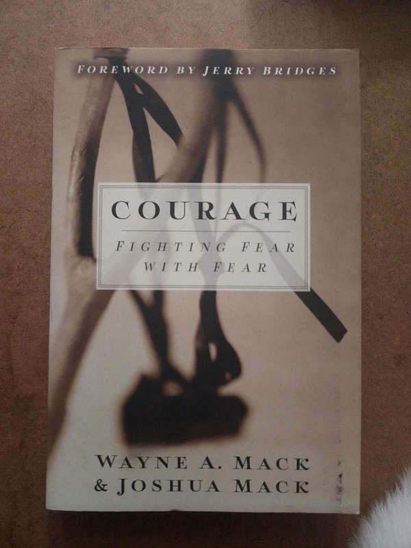 Courage - Fighting Fear with Fear