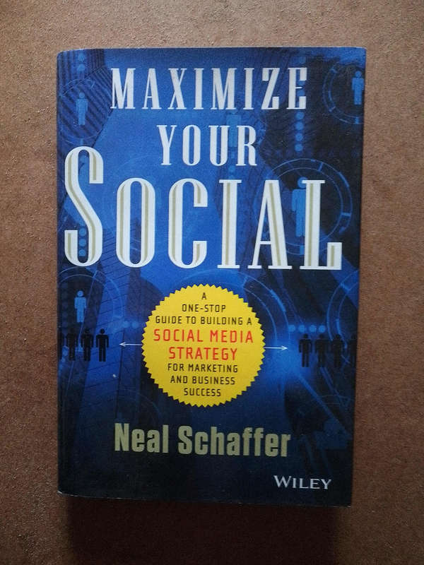 Maximize your Social - Neal Schaffer