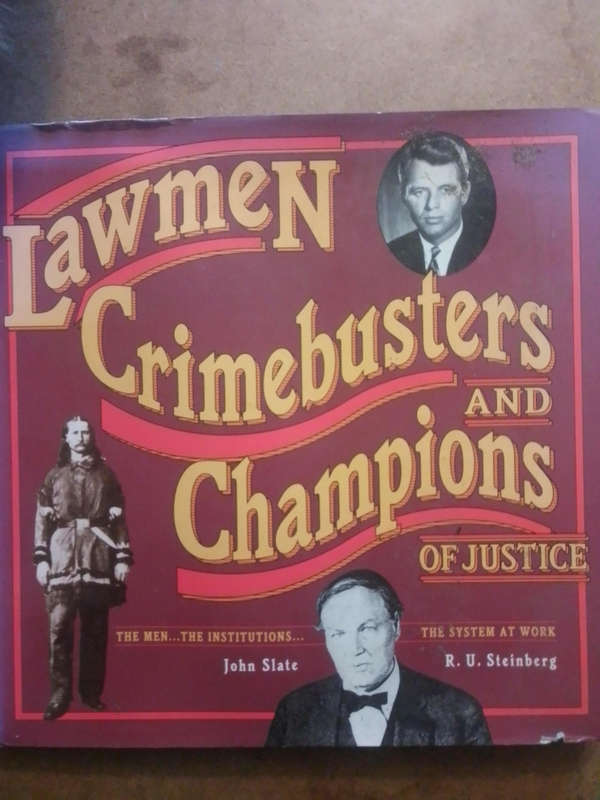 Lawmen Crimebusters and Champions of Justice