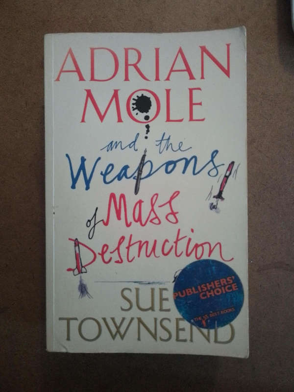 Sue Townsend -Adrian Mole and the Weapons of mass Destruction