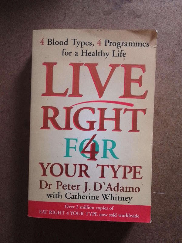 Live Right 4 your Type - Dr Peter J.D'Adamo