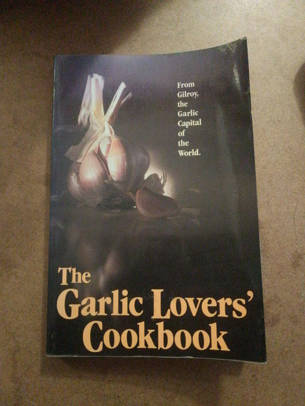 The Garlic Lovers Cookbook