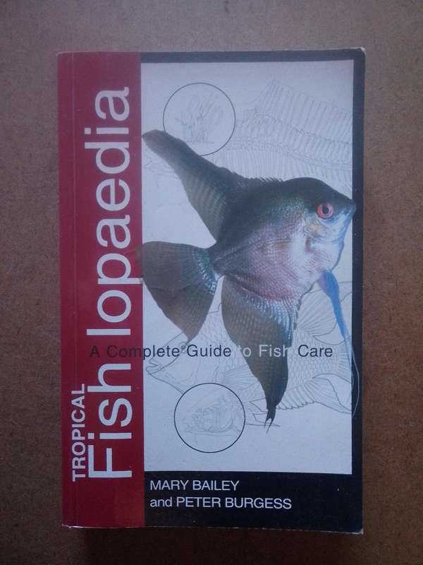 Tropical fish lopaedia -complete guide to fish care