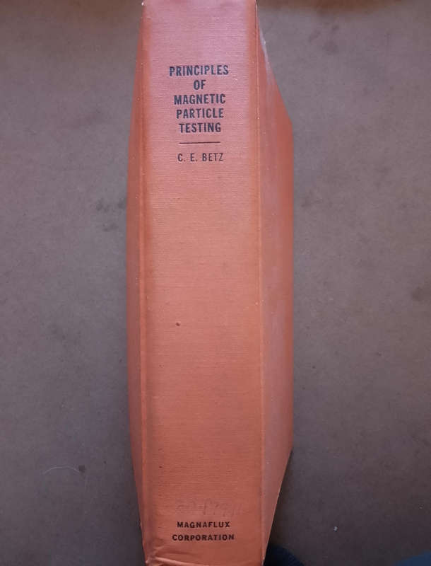 Principles of Magnetic Particle Testing - C.E.Betz - first edition 1967