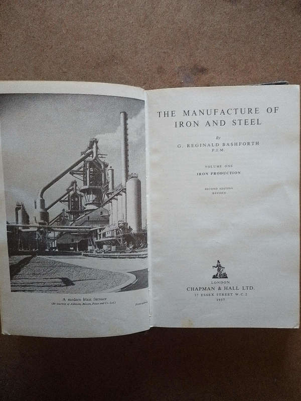 The Manufacture of Iron & Stee- volume 1 - Iron Production -G.R.Bashforth