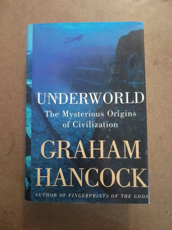 Graham Hancock - Underworld - the Mysterious Origins of Civilization