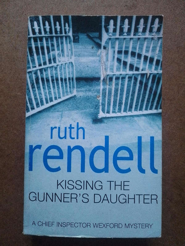 Ruth Rendell - Kissing the Gunners Daughter
